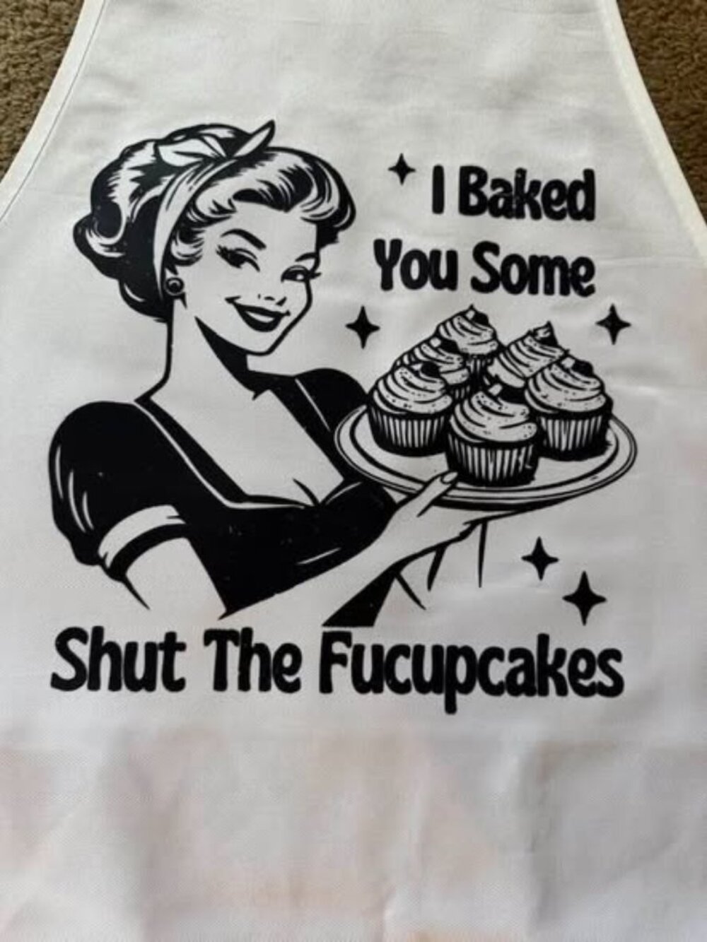 I Baked You Some Shut The Fucupcakes Apron - Picture 3 of 4